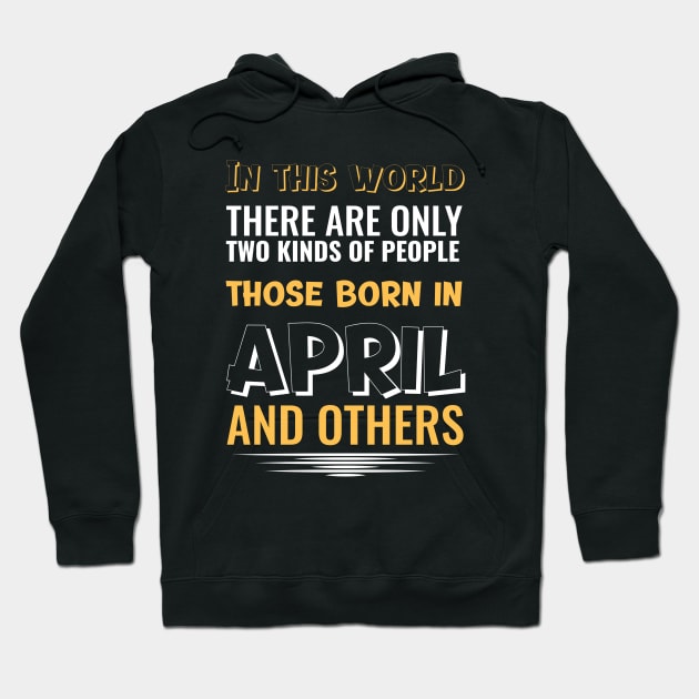 APRIL BORN BIRTHDAY CELEBRANT Hoodie by 3nityONE